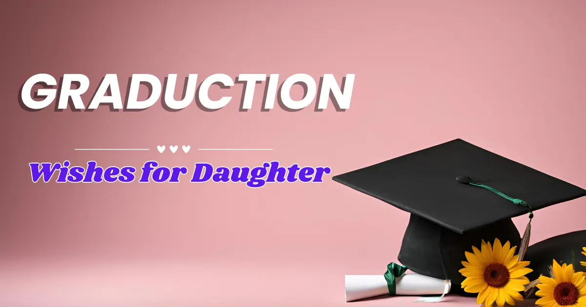 Graduation Wishes for Daughter