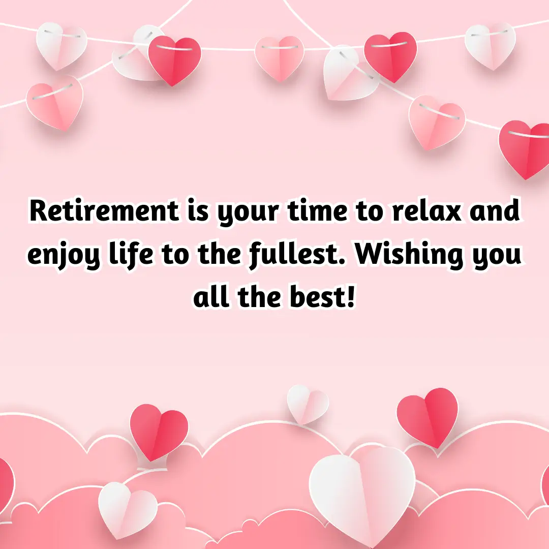 160+ Happy Retirement Wishes, Messages & Best Retirement Quotes