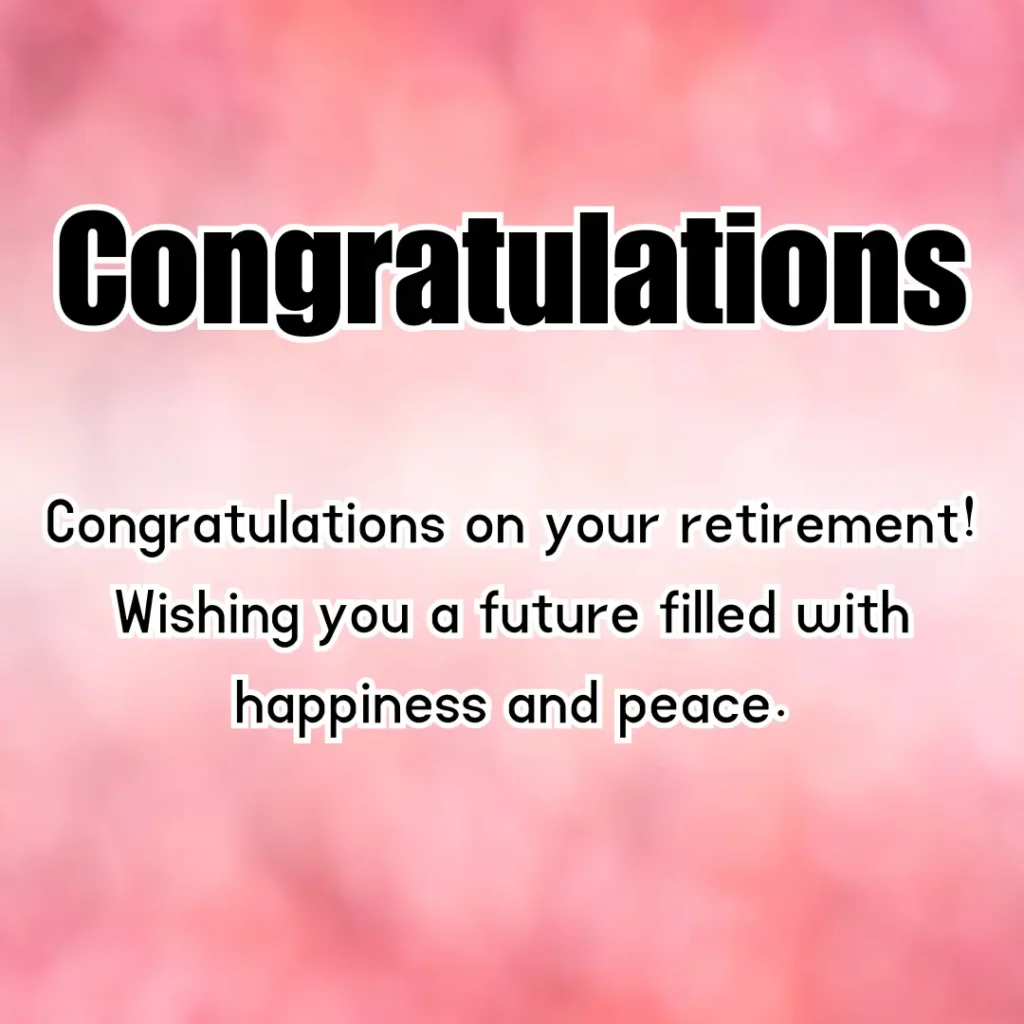 160+ Happy Retirement Wishes, Messages & Best Retirement Quotes