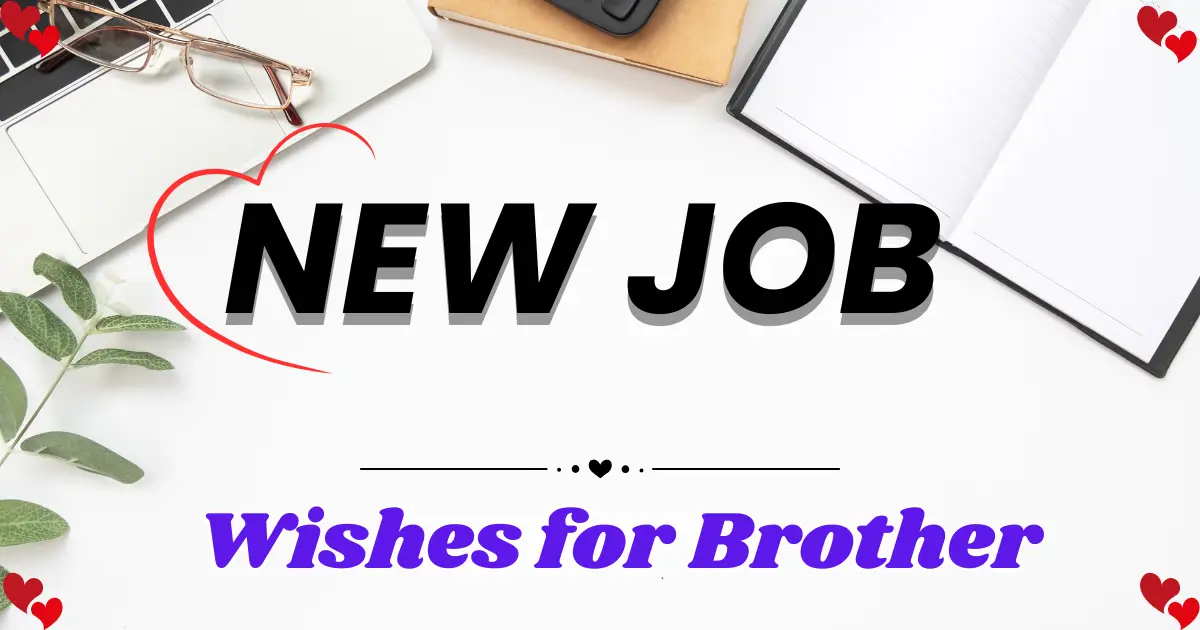 Top 70 New Job Wishes for Brother: Congratulate with Love