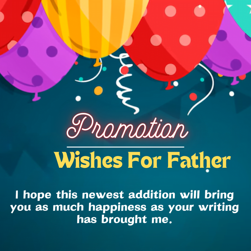 Promotion wishes for Father