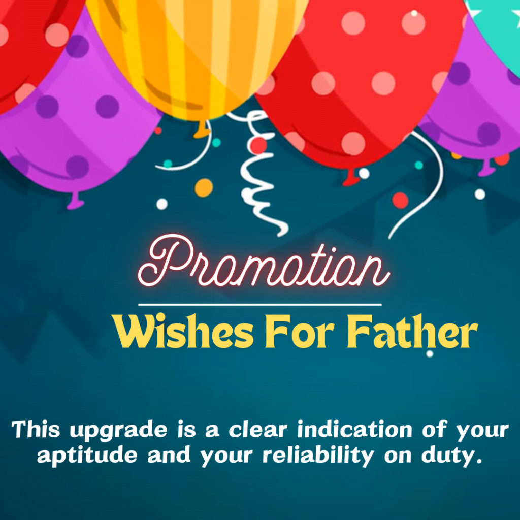 Promotion wishes for Father